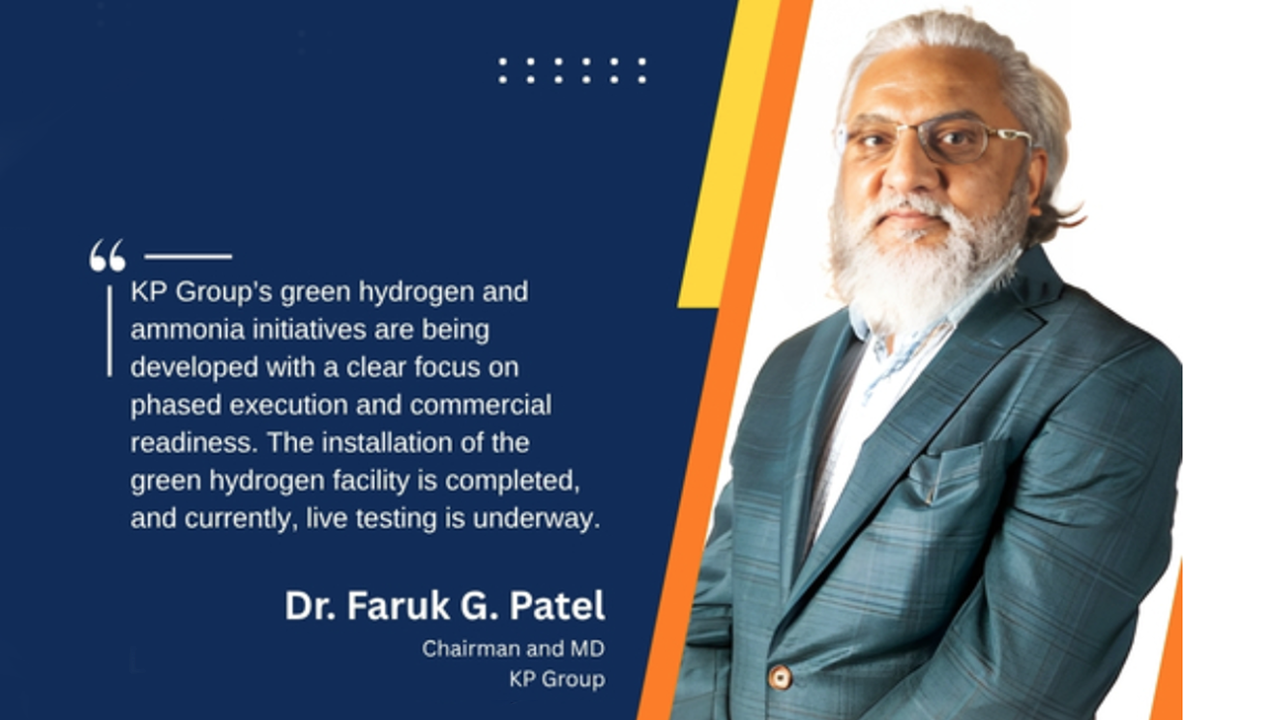Dr. Faruk G. Patel Explains KP Group's Green Hydrogen Push and 10 GW Vision